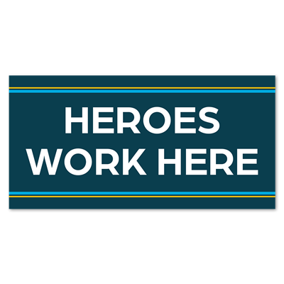 Banners - Heroes Work Here - 96x48